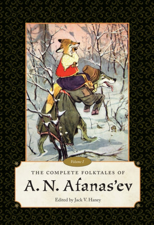 Complete Folktales of a.N. Afanas'ev, Volume I