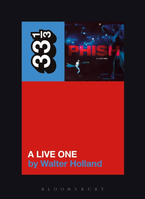 Book cover of: Phish's A Live One. By: Holland, Walter (Computer scientist)