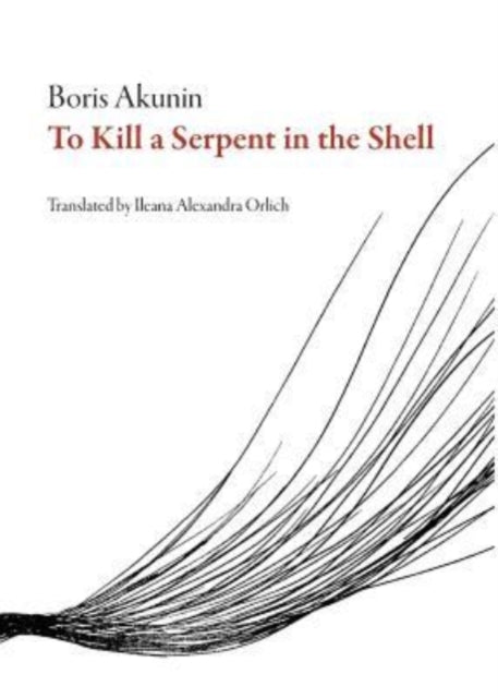 Book cover of: Killing the Serpent. By: B. Akunin