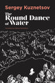 Book cover of: Round-dance of Water. By: Sergey Kuznetsov