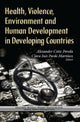 Book cover of: Health, Violence, Environment & Human Development in Developing Countries. By: Alexander Cotte Poveda