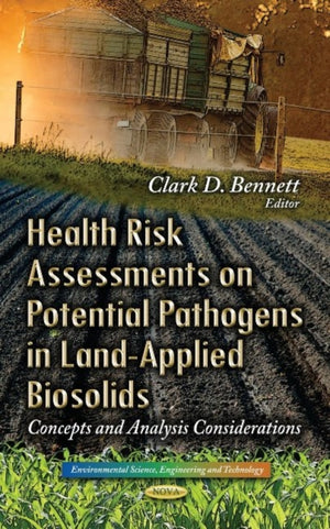 Health Risk Assessments on Potential Pathogens in Land-Applied Biosolids