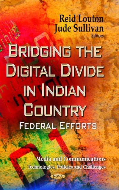 Book cover of: Bridging the Digital Divide in Indian Country. By: Reid Louton