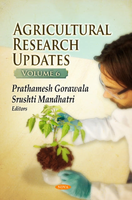 Book cover of: Agricultural Research Updates. By: Prathamesh Gorawala