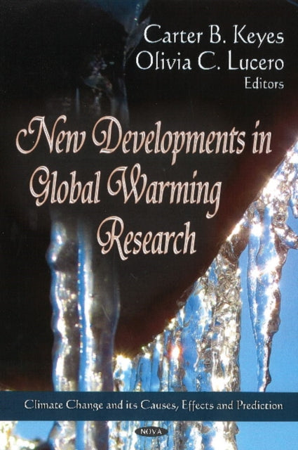 Book cover of: New Developments in Global Warming Research. By: Carter B. Keyes