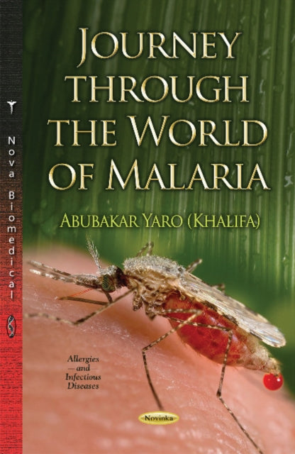 Book cover of: Journey Through the World of Malaria. By: Abubakar Yaro