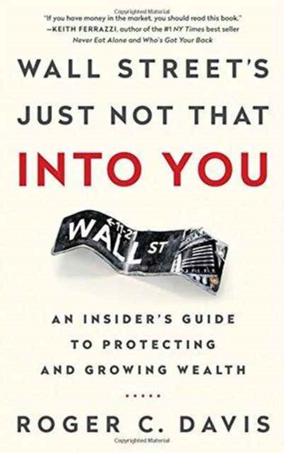 Book cover of: Wall Street's Just Not That into You. By: Roger C. Davis