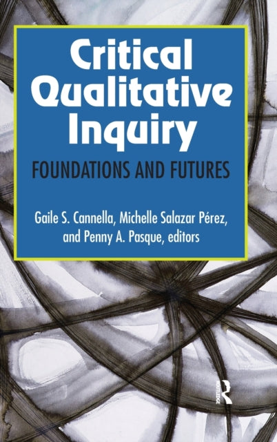 Book cover of: Critical Qualitative Inquiry. By: Gaile Sloan Cannella
