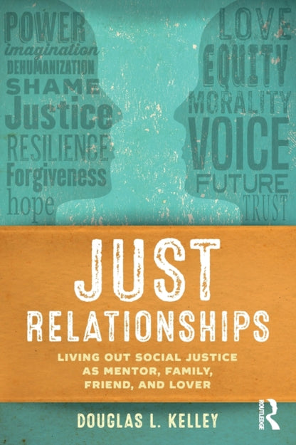 Book cover of: Just Relationships. By: Douglas L. Kelley