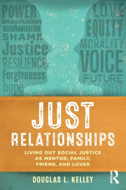 Book cover of: Just Relationships. By: Douglas L. Kelley