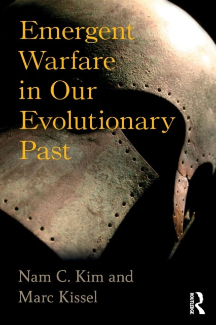 Book cover of: Emergent Warfare in Our Evolutionary Past. By: Nam C Kim