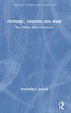 Book cover of: Heritage, Tourism, and Race. By: Antoinette T. Jackson