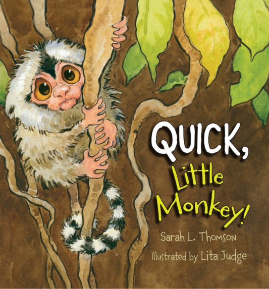 Book cover of: Quick, Little Monkey!. By: Sarah L. Thomson