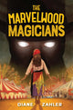 Book cover of: Marvelwood Magicians. By: Diane Zahler