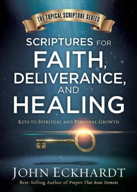 Book cover of: Scriptures For Faith, Deliverance, And Healing. By: John Eckhardt