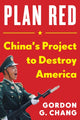 Book cover of: China's Plan to Destroy America. By: Gordon G. Chang