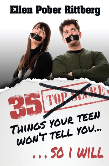 Book cover of: 35 Things Your Teen Won't Tell You, So I Will. By: Ellen Pober Rittberg