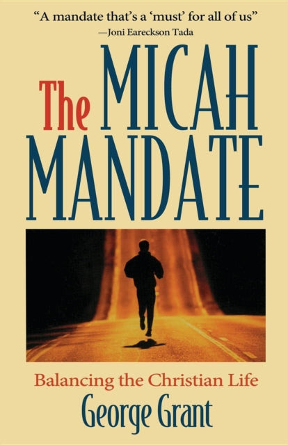 Book cover of: Micah Mandate. By: George Grant