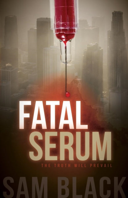 Book cover of: Fatal Serum. By: Sam Black