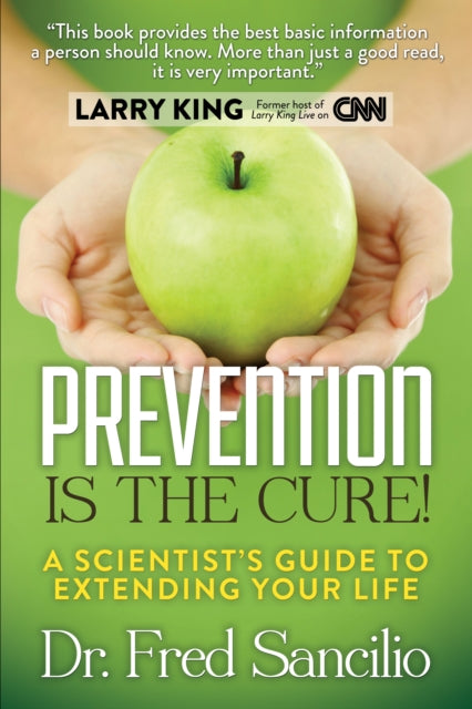 Book cover of: Prevention is the Cure!. By: Frederick D. Sancilio