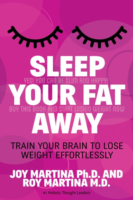 Book cover of: Sleep Your Fat Away. By: Joy Martina