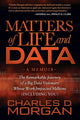 Book cover of: Matters of Life and Data. By: Charles D. Morgan