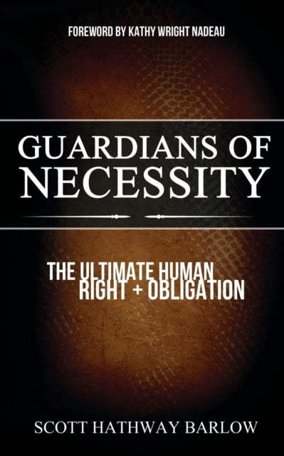Book cover of: Guardians of Necessity. By: Scott Hathway Barlow