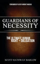 Book cover of: Guardians of Necessity. By: Scott Hathway Barlow