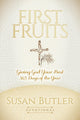 Book cover of: First Fruits. By: Susan Butler