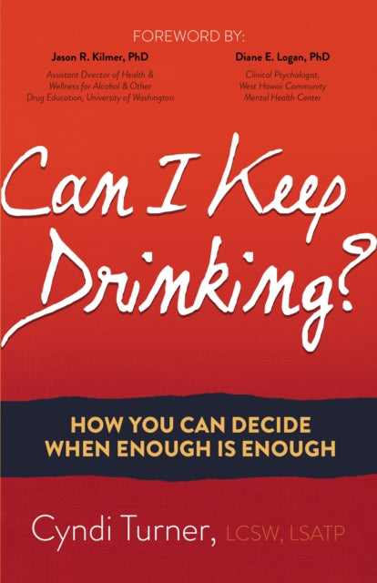 Book cover of: Can I Keep Drinking?. By: Cyndi Turner LCSW  LSATP