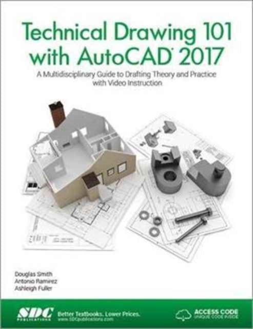 Book cover of: Technical Drawing 101 with AutoCAD 2017 (Including unique access code). By: Ashleigh Fuller