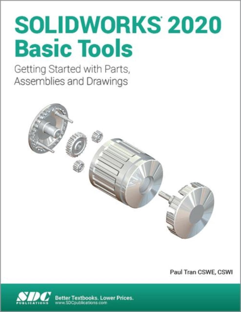 Book cover of: SOLIDWORKS 2020 Basic Tools. By: Paul Tran