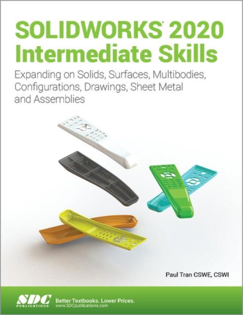 Book cover of: SOLIDWORKS 2020 Intermediate Skills. By: Paul Tran