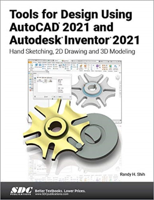 Book cover of: Tools for Design Using AutoCAD 2021 and Autodesk Inventor 2021. By: Randy Shih