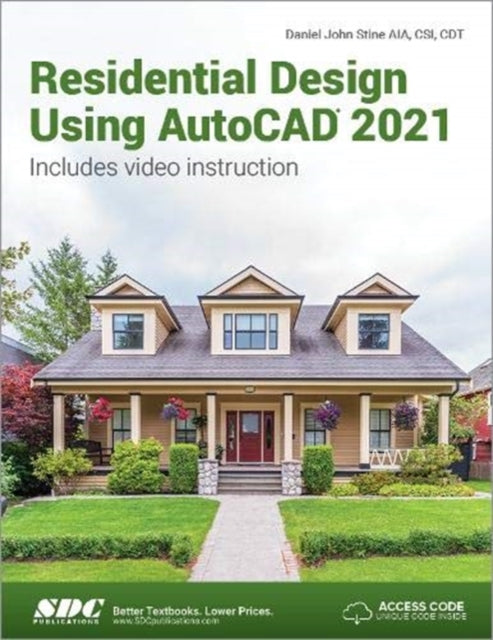 Book cover of: Residential Design Using AutoCAD 2021. By: Daniel John Stine