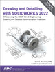 Book cover of: Drawing and Detailing with SOLIDWORKS 2022. By: David Planchard