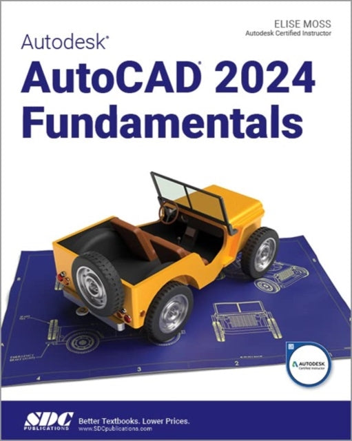 Book cover of: Autodesk AutoCAD 2024 Fundamentals. By: Elise Moss