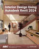Book cover of: Interior Design Using Autodesk Revit 2024. By: Daniel John Stine