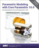 Book cover of: Parametric Modeling with Creo Parametric 10.0. By: Randy Shih