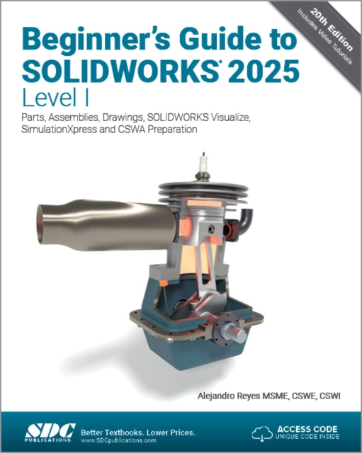 Book cover of: Beginner's Guide to SOLIDWORKS 2025 - Level I. By: Alejandro Reyes
