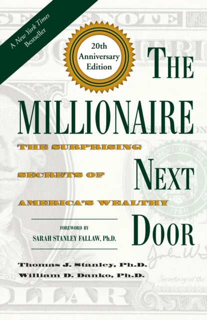Book cover of: Millionaire Next Door. By: Thomas J. Stanley