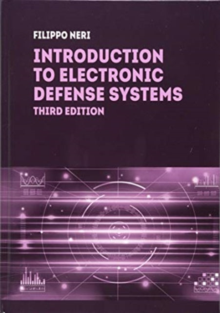 Book cover of: Introduction to Electronic Defense Systems, Third Edition. By: Filippo Neri