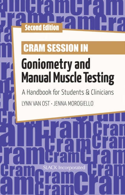 Book cover of: Cram Session in Goniometry and Manual Muscle Testing. By: Lynn Van Ost