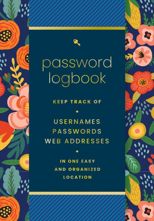 Password Logbook (Hip Floral), Keep Track of Usernames, Passwords, Web Addresses in One Easy and Organized Location