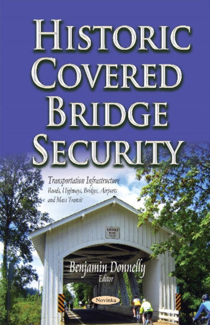 Book cover of: Historic Covered Bridge Security. By: Benjamin Donnelly