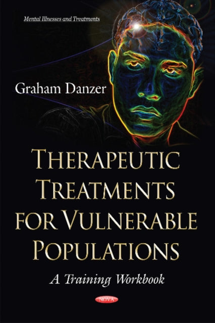 Book cover of: Therapeutic Treatments for Vulnerable Populations. By: Graham Danzer