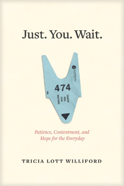 Book cover of: Just. You. Wait.. By: Tricia Lott Williford