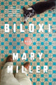Book cover of: Biloxi. By: Mary Miller