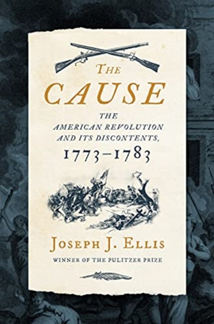 Book cover of: Cause. By: Joseph J. Ellis Ph.D.