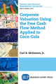 Book cover of: Corporate Valuation Using the Free Cash Flow Method Applied to Coca-Cola. By: Jr Carl